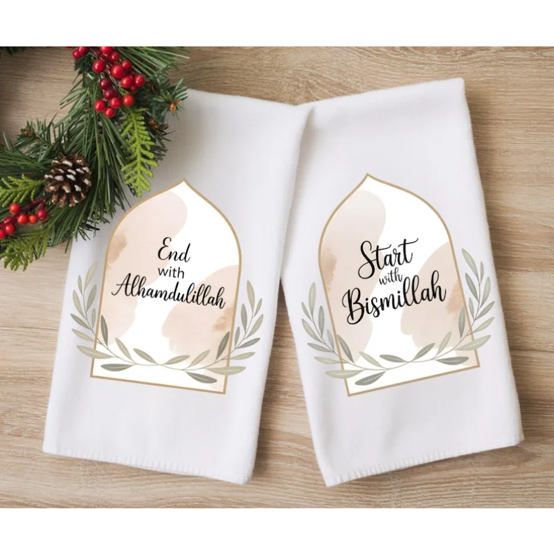 Islamic Kitchen Towel Start with Bismillah End with Alhamdulillah Muslim Islamic Home Decor Ramadan Kareem Eid Mubarak Iftar