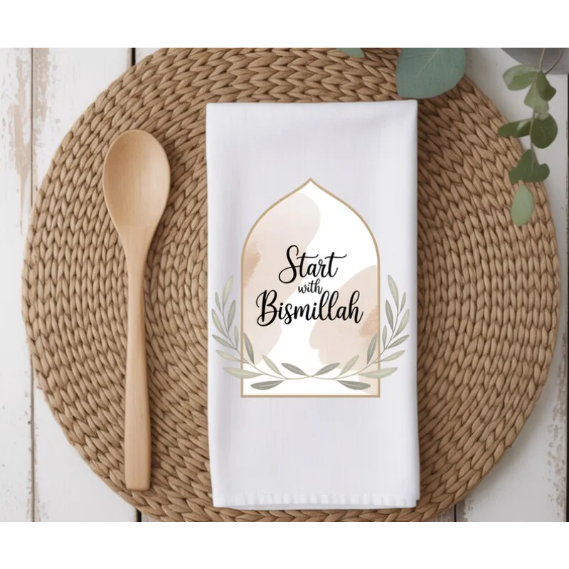 Islamic Kitchen Towel Start with Bismillah End with Alhamdulillah Muslim Islamic Home Decor Ramadan Kareem Eid Mubarak Iftar