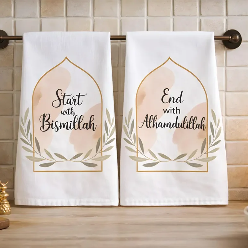 Islamic Kitchen Towel Start with Bismillah End with Alhamdulillah Muslim Islamic Home Decor Ramadan Kareem Eid Mubarak Iftar
